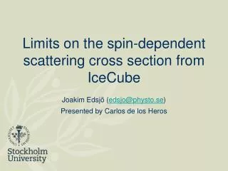 Limits on the spin-dependent scattering cross section from IceCube
