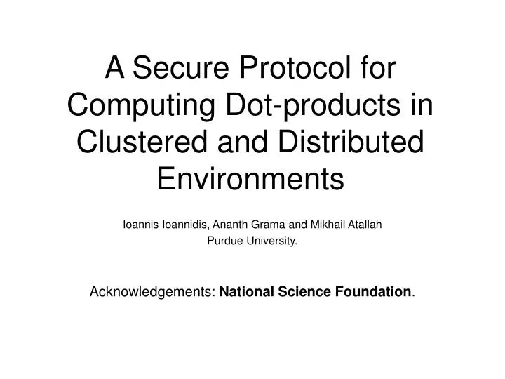 a secure protocol for computing dot products in clustered and distributed environments