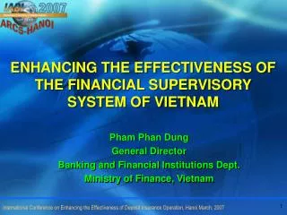 ENHANCING THE EFFECTIVENESS OF THE FINANCIAL SUPERVISORY SYSTEM OF VIETNAM