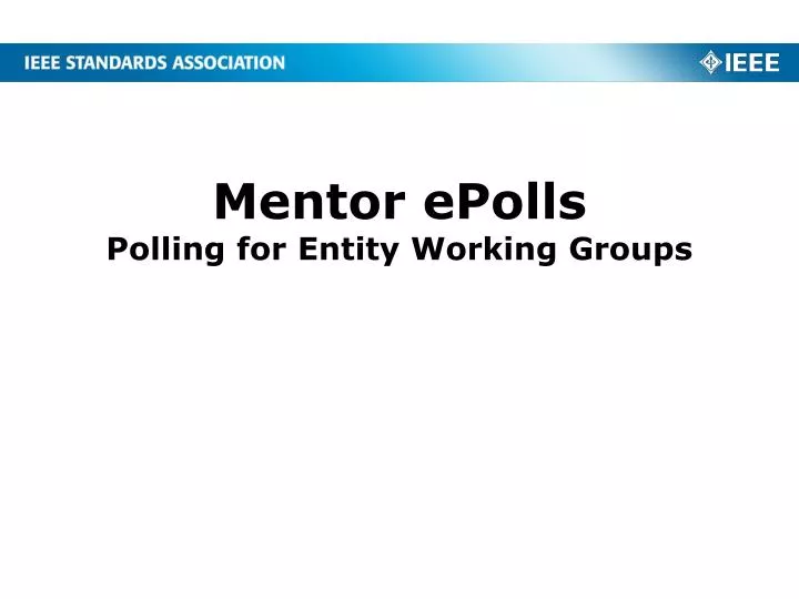 mentor epolls polling for entity working groups