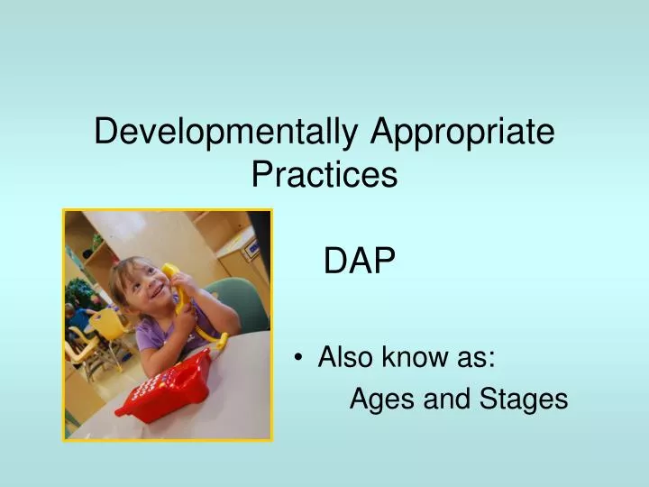 developmentally appropriate practices dap