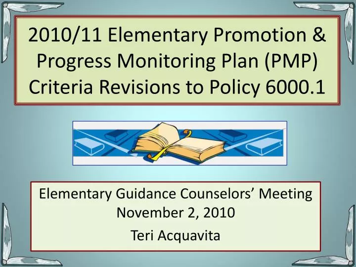2010 11 elementary promotion progress monitoring plan pmp criteria revisions to policy 6000 1