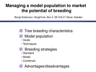 Managing a model population to market the potential of breeding