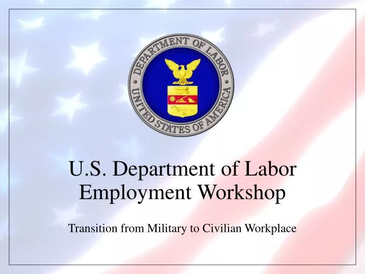u s department of labor employment workshop transition from military to civilian workplace
