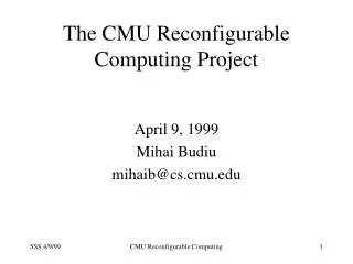 The CMU Reconfigurable Computing Project