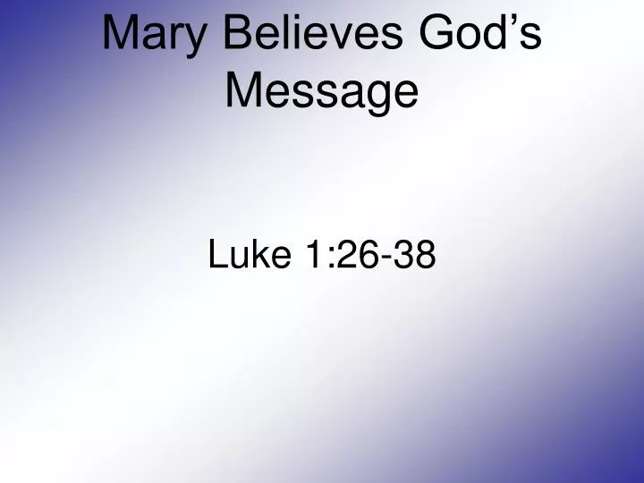 mary believes god s message