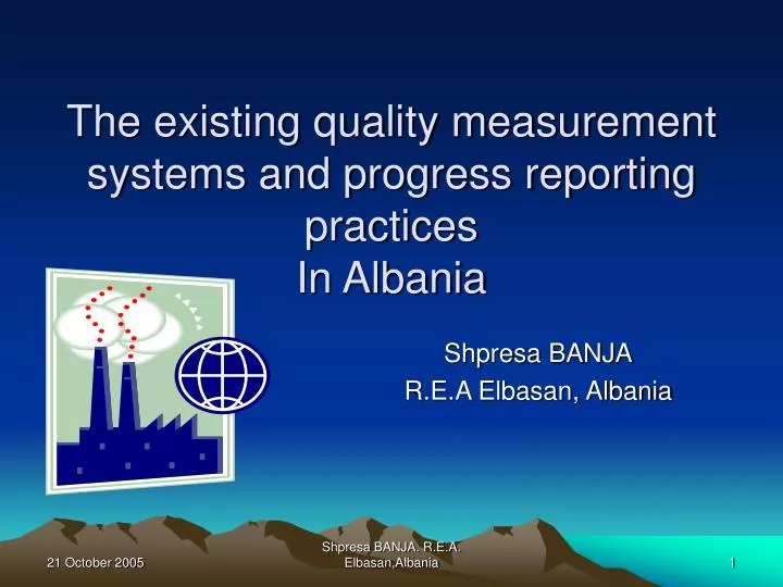 the existing quality measurement systems and progress reporting practices in albania