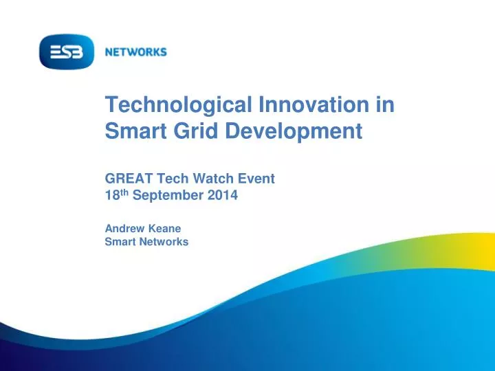 technological innovation in smart grid development great tech watch event 18 th september 2014