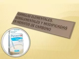 formulas elementales semielementales y modificadas en hidratos de carbono