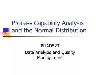 Process Capability Analysis and the Normal Distribution