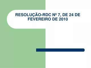 resolu o rdc n 7 de 24 de fevereiro de 2010