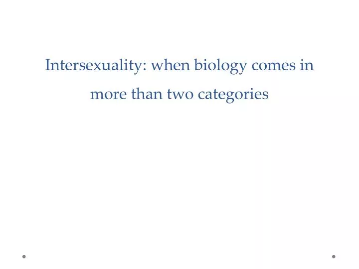 intersexuality when biology comes in more than two categories