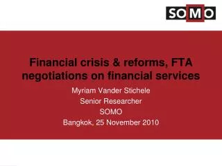 Financial crisis &amp; reforms, FTA negotiations on financial services