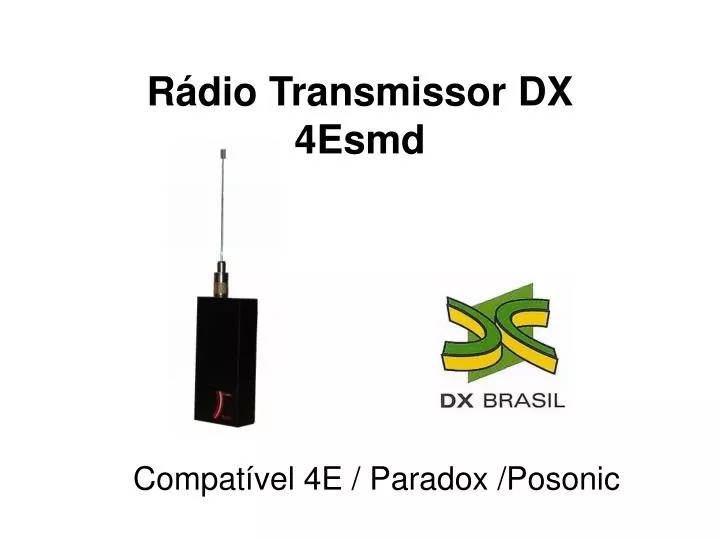 r dio transmissor dx 4esmd compat vel 4e paradox posonic