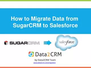 How to Migrate SugarCRM to Salesforce with Data2CRM