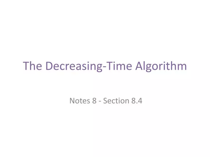 the decreasing time algorithm