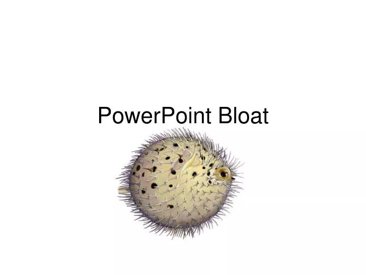 powerpoint bloat