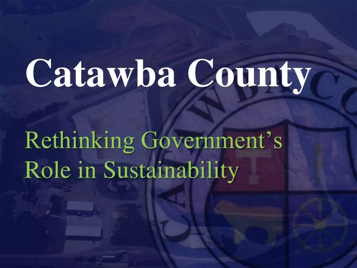 catawba county rethinking government s role in sustainability
