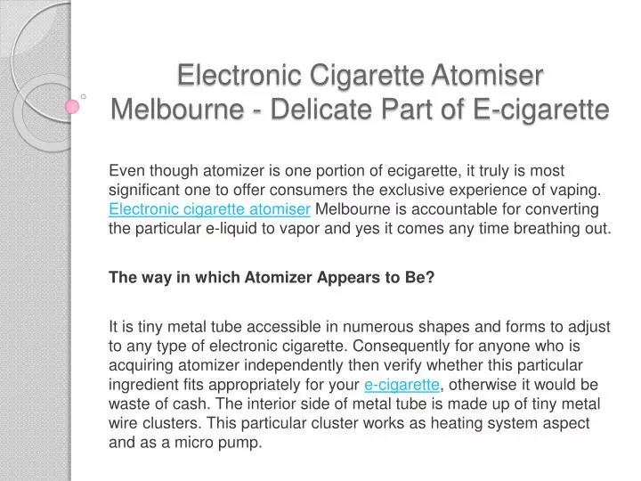 electronic cigarette atomiser melbourne delicate part of e cigarette