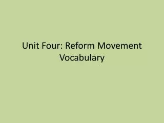 Unit Four: Reform Movement Vocabulary