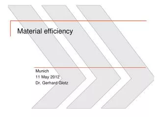 Material efficiency