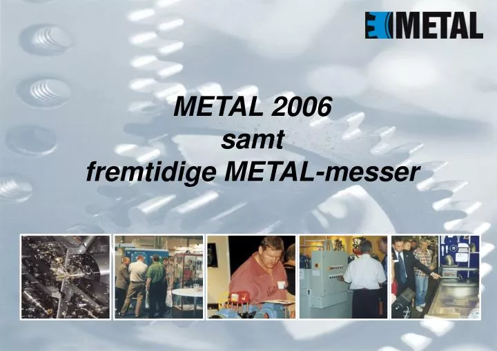 metal 2006 samt fremtidige metal messer