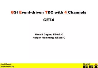 G SI E vent-driven T DC with 4 Channels GET4