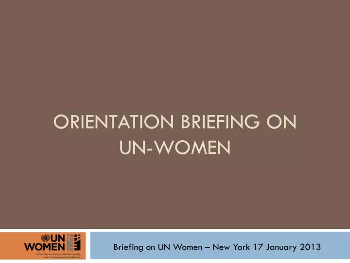 orientation briefing on un women