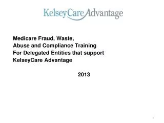 Medicare Fraud, Waste, Abuse and Compliance Training For Delegated Entities that support