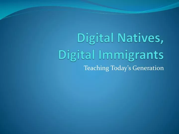 digital natives digital immigrants