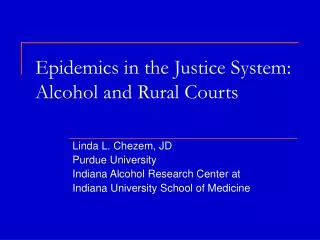 Epidemics in the Justice System: Alcohol and Rural Courts