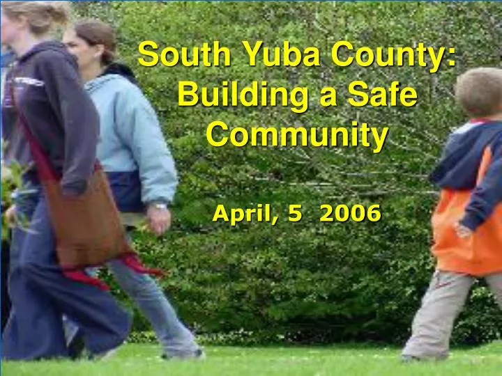 south yuba county building a safe community
