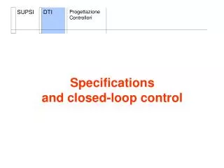 Specifications and closed-loop control