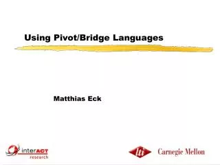 Using Pivot/Bridge Languages