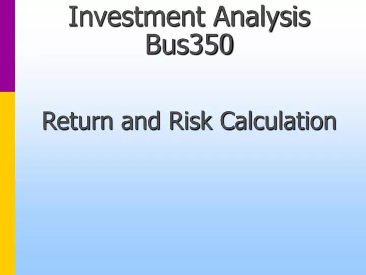 investment analysis bus350 return and risk calculation