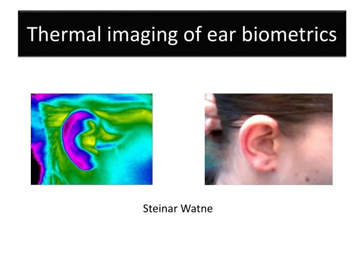 thermal imaging of ear biometrics