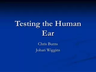 Testing the Human Ear
