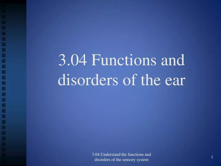 3 04 functions and disorders of the ear