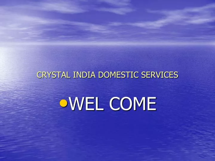 crystal india domestic services