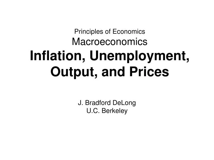 principles of economics macroeconomics inflation unemployment output and prices