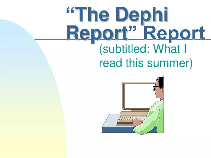 the dephi report report