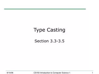 Type Casting Section 3.3-3.5