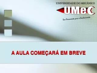 a aula come ar em breve