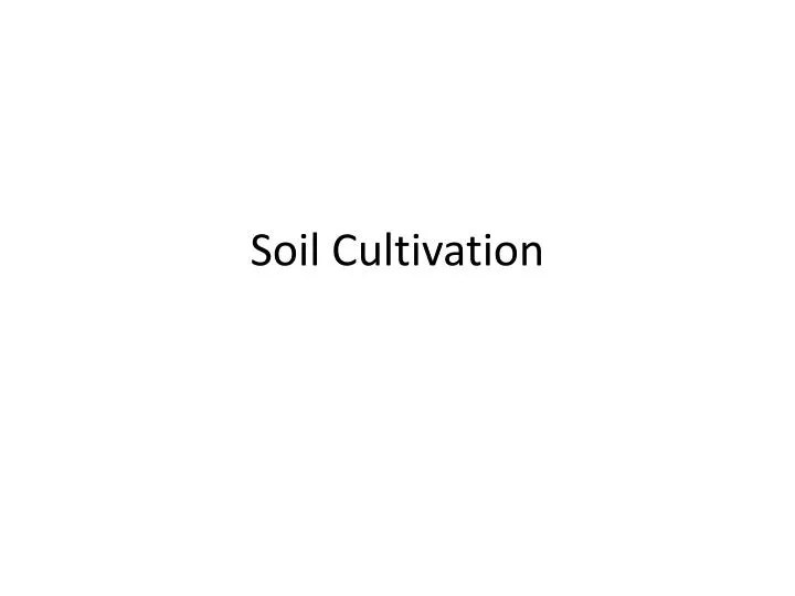 soil cultivation