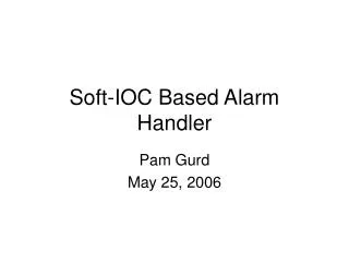 Soft-IOC Based Alarm Handler