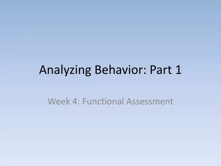analyzing behavior part 1