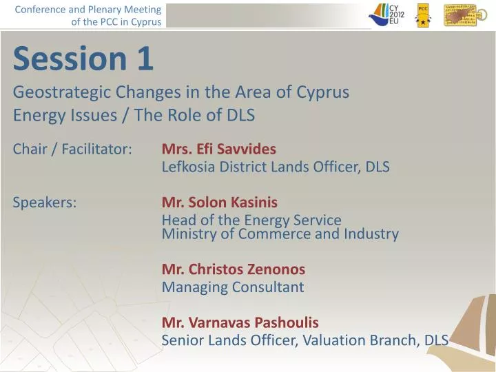 session 1 geostrategic changes in the area of cyprus energy issues the role of dls