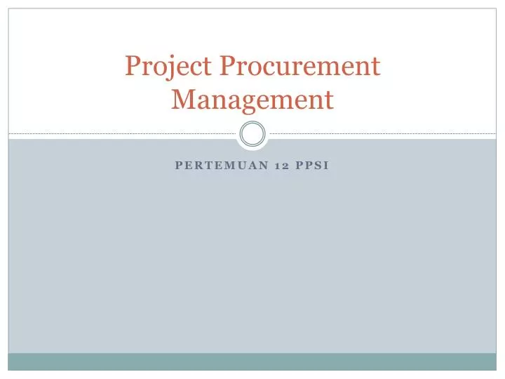 PPT - Project Procurement Management PowerPoint Presentation, free ...