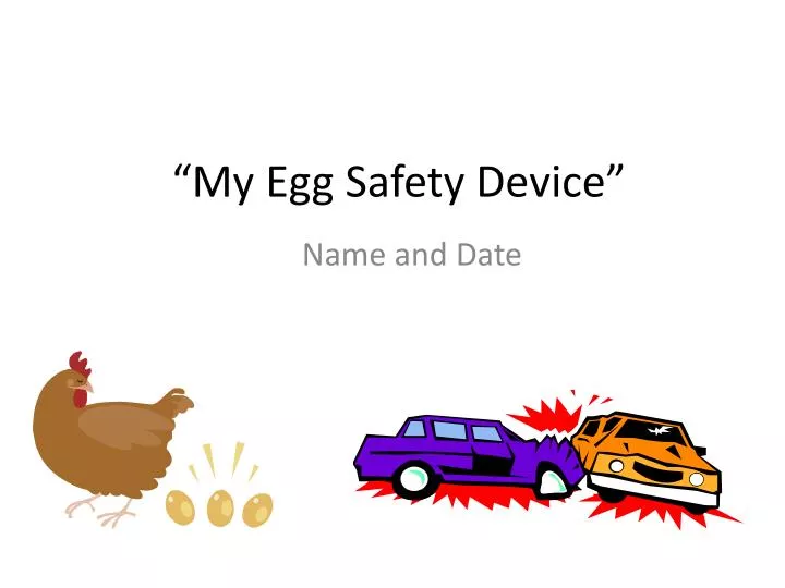my egg safety device