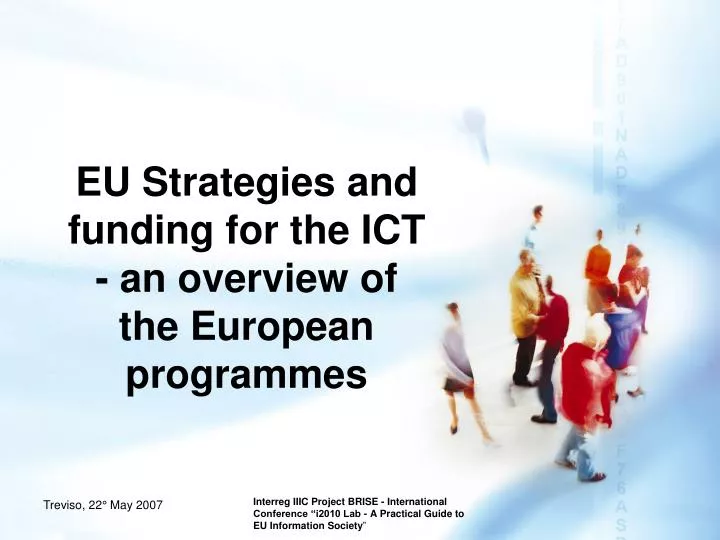 eu strategies and funding for the ict an overview of the european programmes